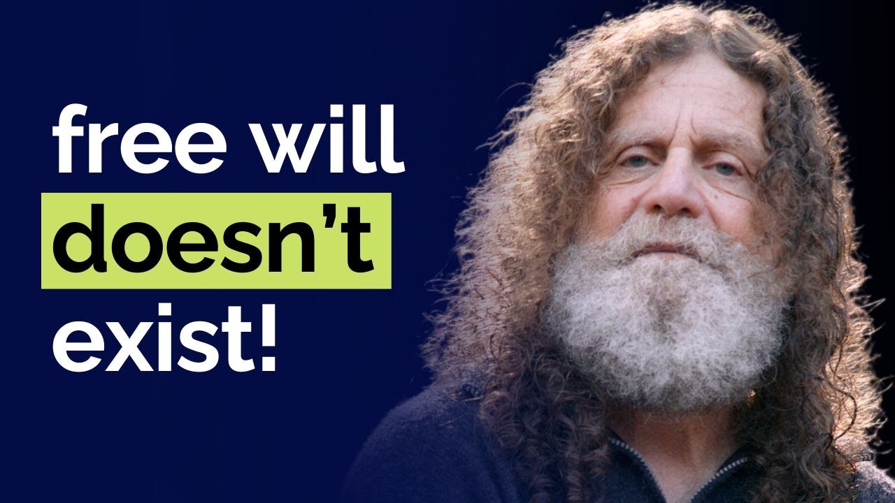 Robert Sapolsky: Free Will is a Lie! Neuroscientist Claims ALL Behavior Is Biologically Determined