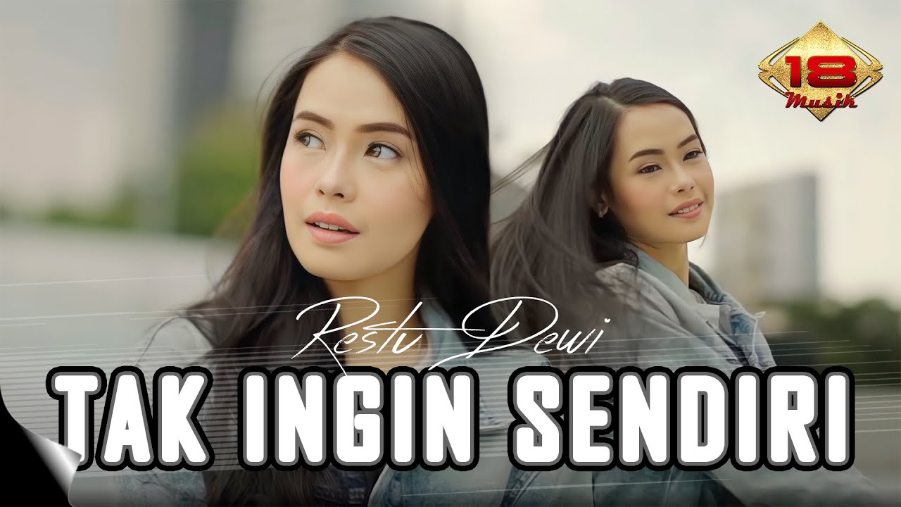 Restu Dewi - Tak Ingin Sendiri (Official Music Video)