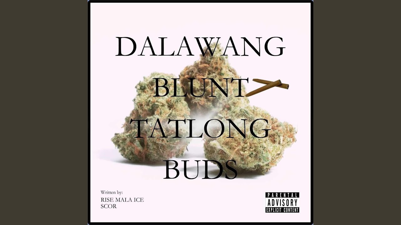 Dalawang Blunt Tatlong Buds