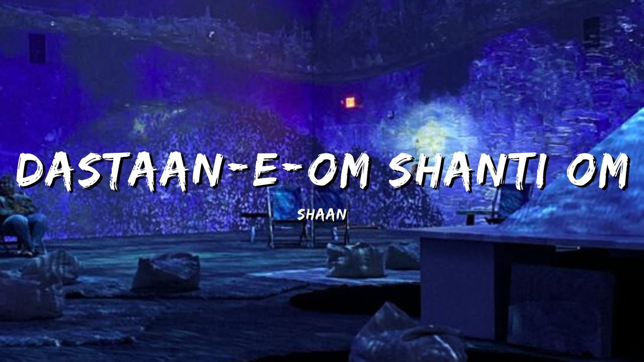 DASTAAN-E-OM SHANTI OM - SHAAN #bollywood #bollywoodsongs #lyrics #music #lyricvideo #youtubemusic