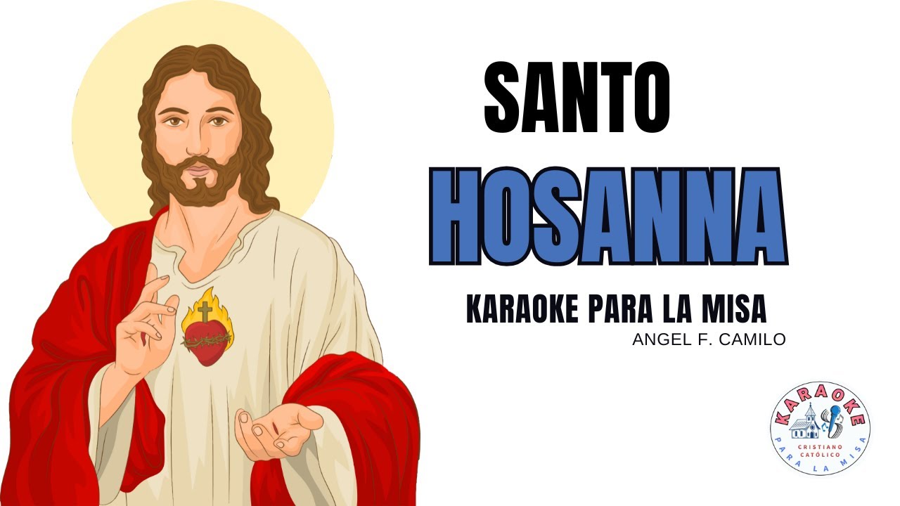 Santo Hosanna - Alfonso Luna - KARAOKE para la Misa - Tono Alto