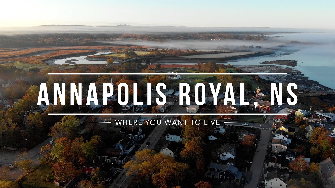 Annapolis Royal, Nova Scotia - Where You Want To Live