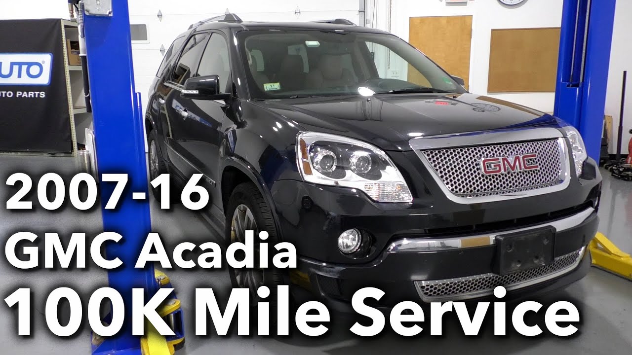 Техническое обслуживание 100 тыс. миль для внедорожника GMC Acadia 1-го поколения 2007–16 гг.
