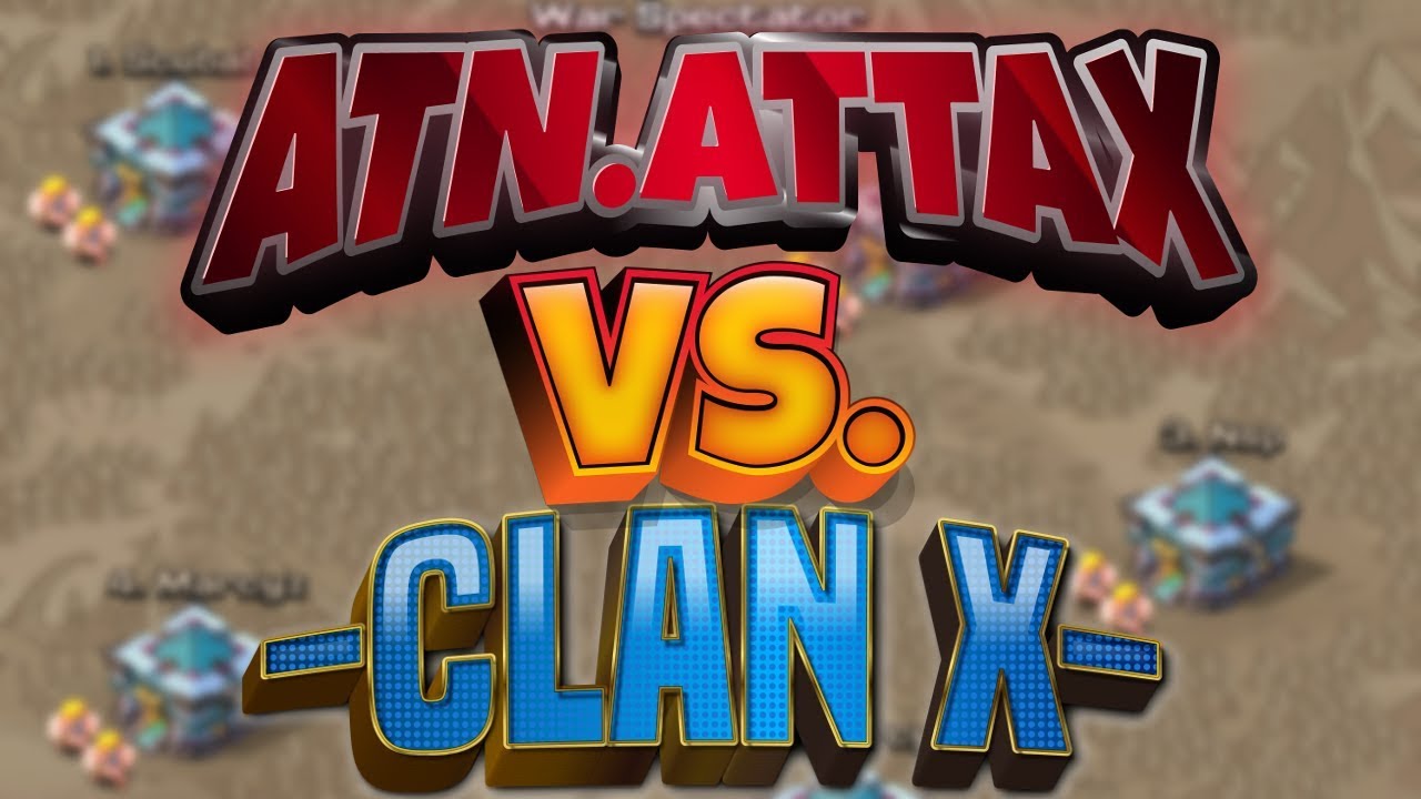 ATN.ATTAX vs. CLAN X  PRO WAR!!  