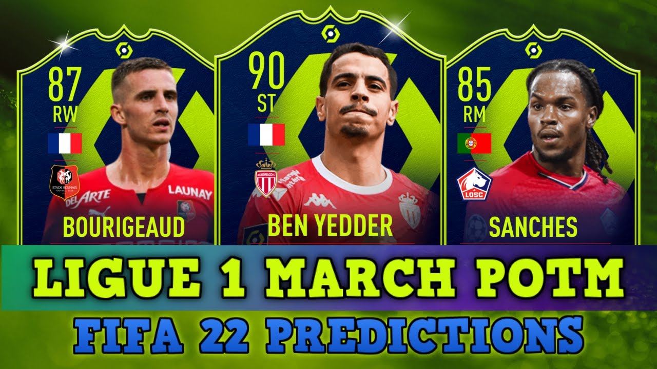 LIGUE 1 POTM - FIFA 22 March POTM Predictions 🔥 Bourigeaud, Ben Yedder, Sanches...