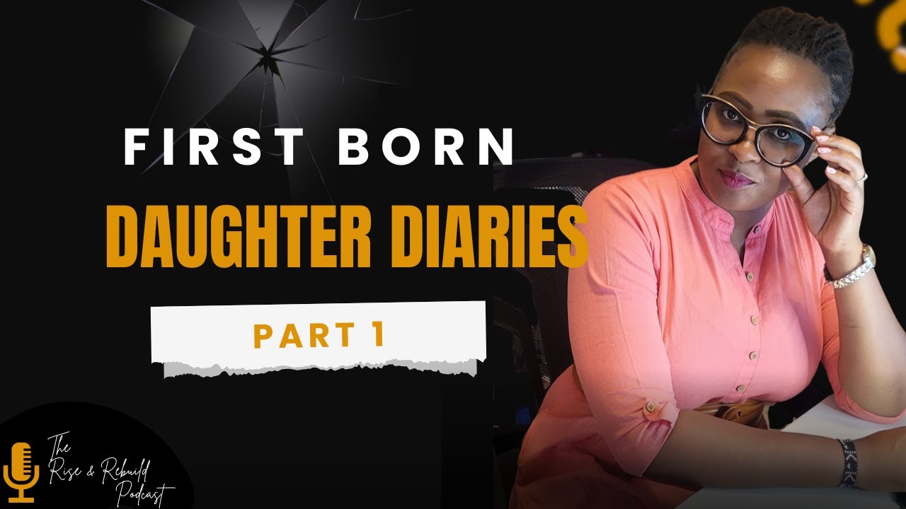 Episode 11 - The First-Born Daughter Diaries Part 1: Rest, Relationships & Red Flags