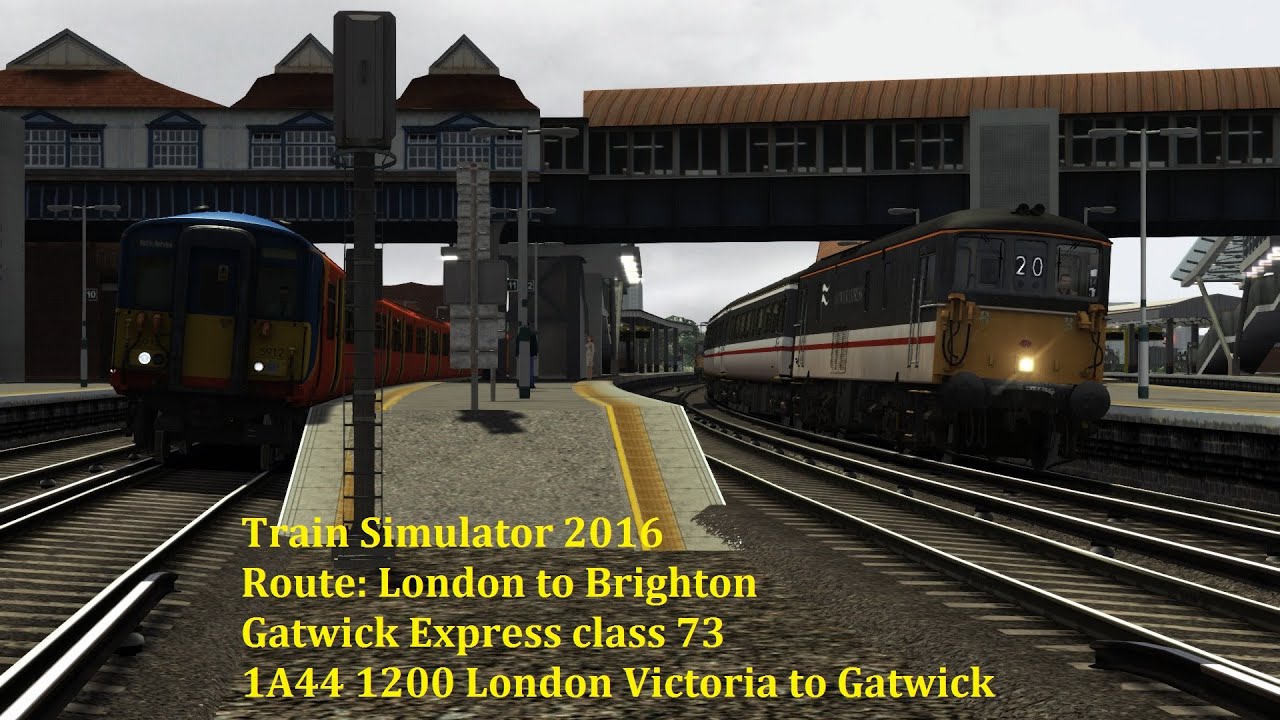Train Simulator 2016 Lets Play, Gatwick express class 73