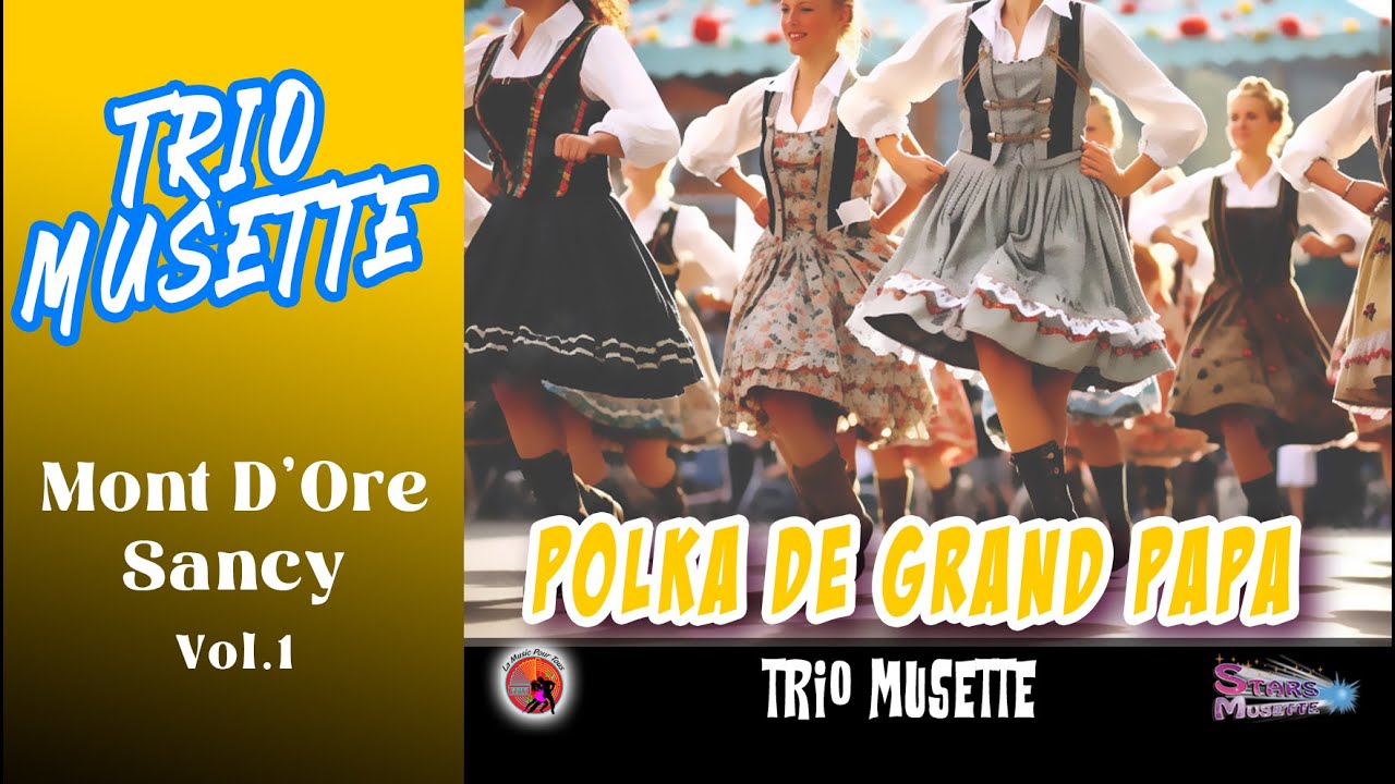 Polka De Grand Papa. Trio Musette. Mont d'Ore Sancy. (Polka).