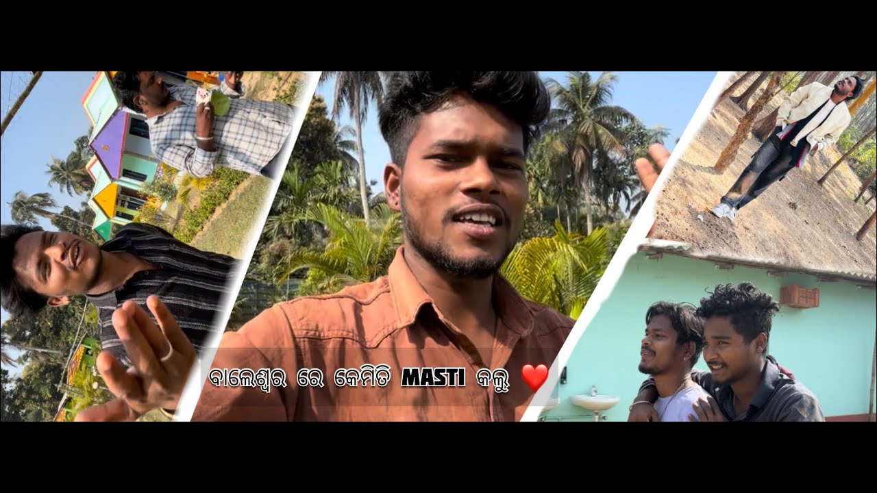 ବାଲେଶ୍ୱର କେମିତି Masti କଲୁ //vlog //nayakbabuvlog//