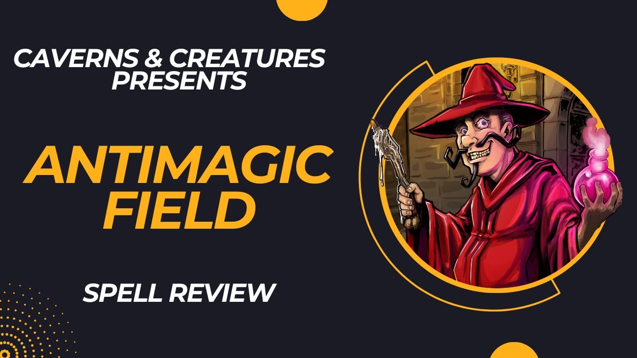 Antimagic Field 5e: The Magic is Gone