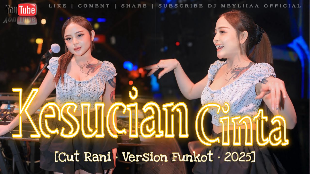 FUNKOT - KESUCIAN CINTA FUNKOT NEW VERSION 2025 BY DJ MEYLIA