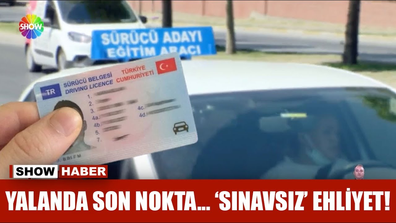 Yalanda son nokta... 'Sınavsız' ehliyet!