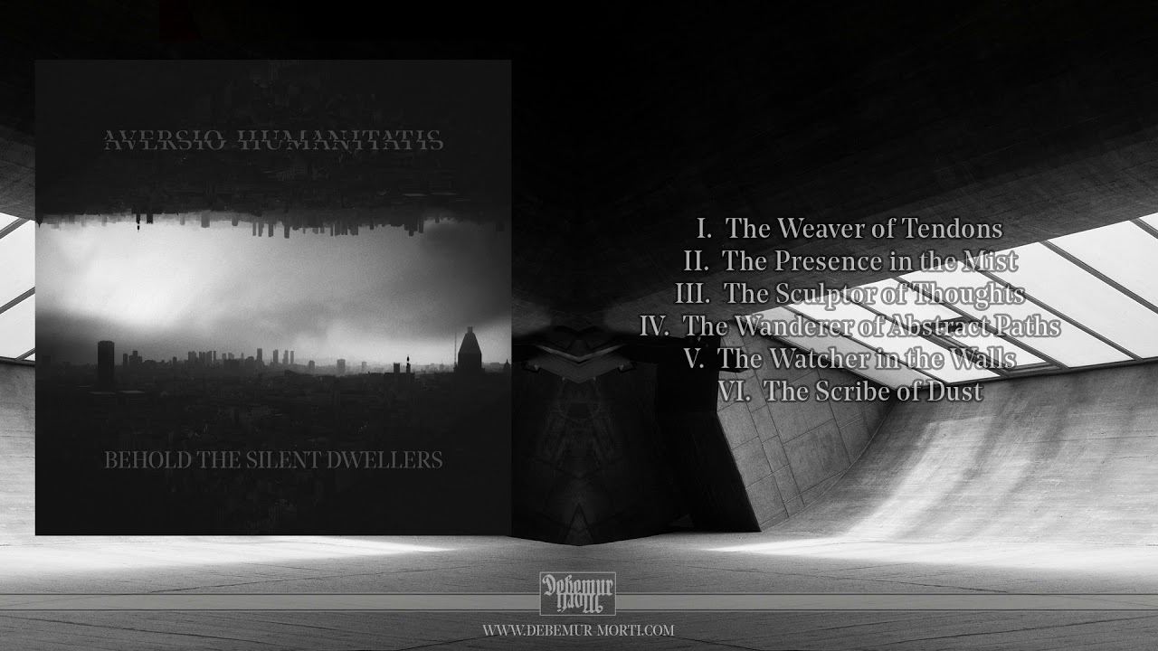 Aversio Humanitatis - Behold The Silent Dwellers (Full album)