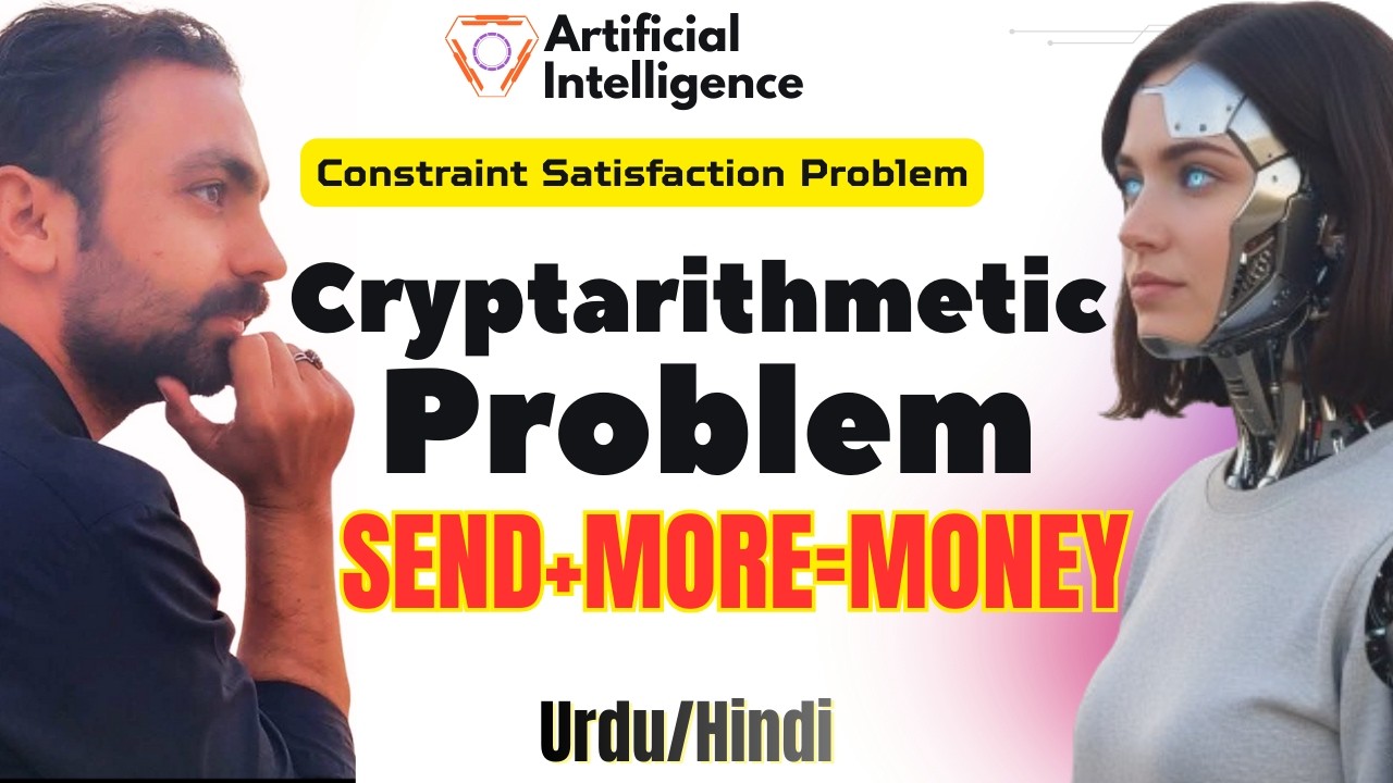 Cryptarithmetic Problem in Artificial Intelligence | SEND + MORE = MONEY Solution | CSP | Lec-43