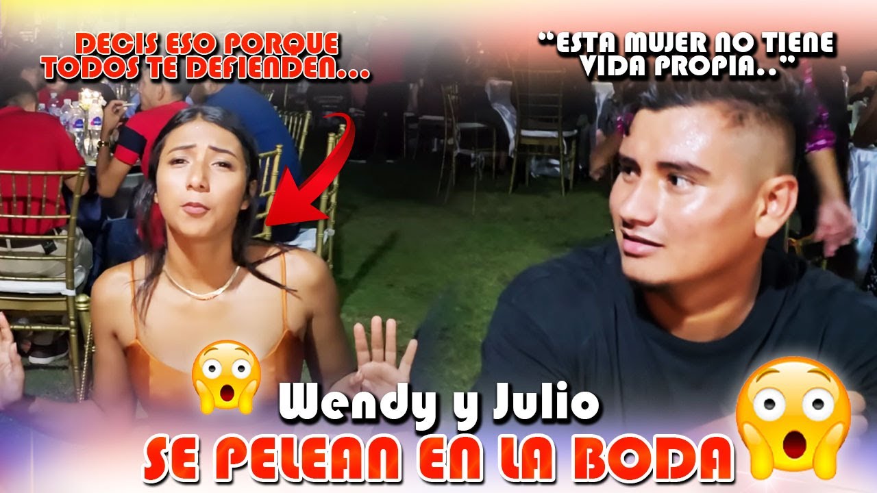 WENDY Y JULIO SE PELEAN EN LA BODA.. Wendy esta cansada que todos los suscriptores defiendan a Julio