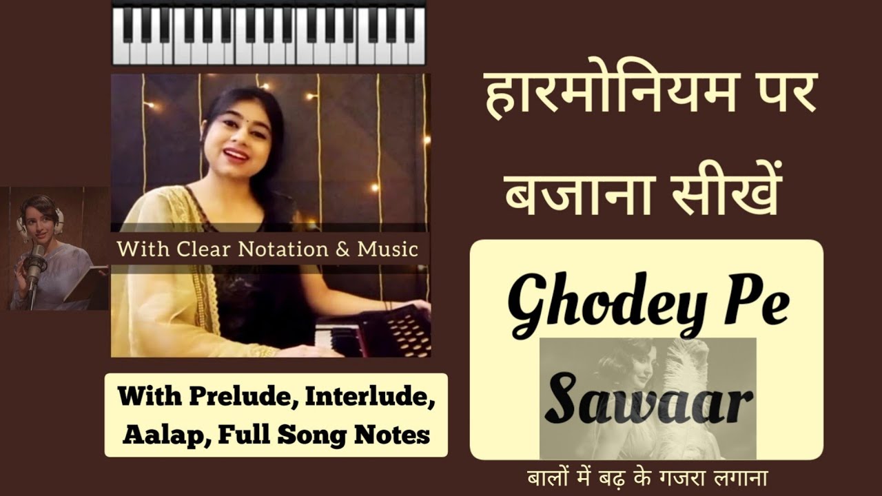 Ghodey Pe Sawaar Harmonium Piano #Notes #Tutorial with Notation | Full Song with Music & Aalap