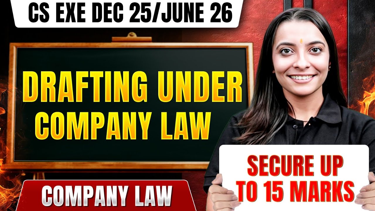Drafting Under Company Law  | Company Law | CS Executive Dec 25/June 26