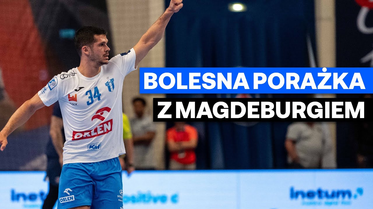 Druga porażka Wisły Płock w Lidze Mistrzów | Skrót meczu: SPR Wisła Płock - SC Magdeburg | EHF