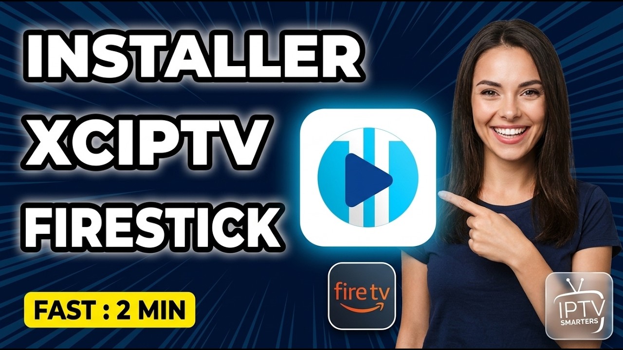 XCIPTV Player sur Firestick : Guide complet pour votre Abonnement IPTV en 4K !