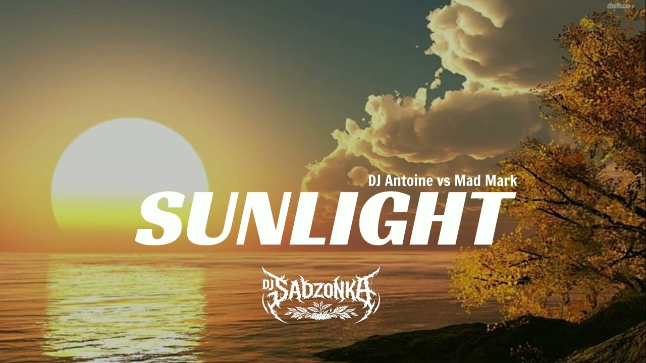 DJ Antoine vs Mad Mark - Sunlight (Dj SaDzonKa Female Remix)