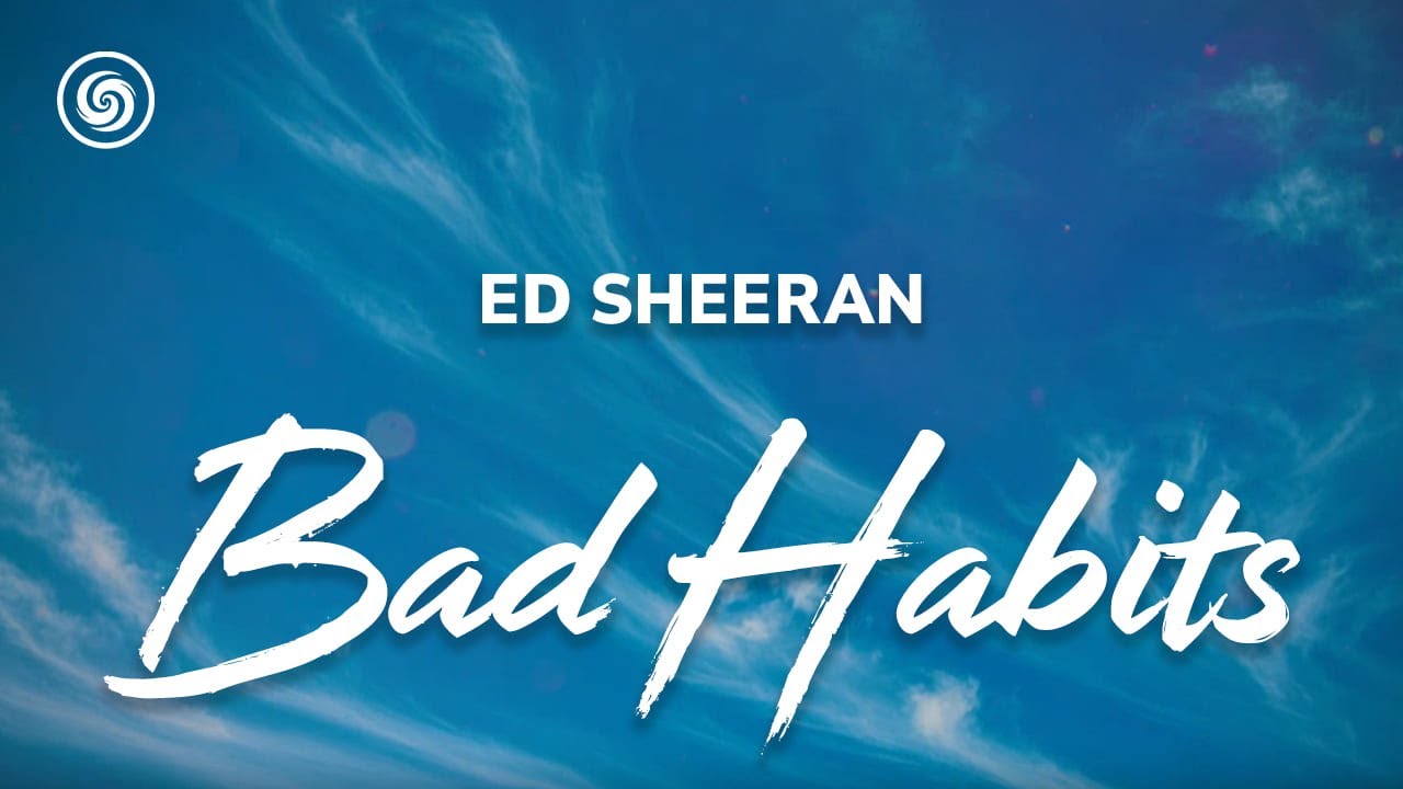 Ed Sheeran - Bad Habits (lyrics)