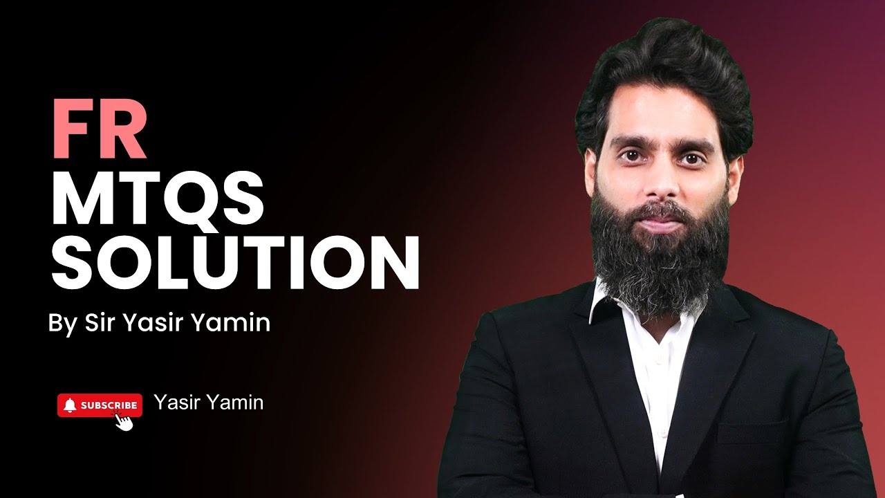 FR MTQs Solution | Yasir Yamin | Innate Business School