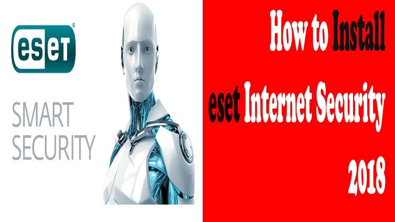 How to Install eset Internet Security Video Tutorial -2018