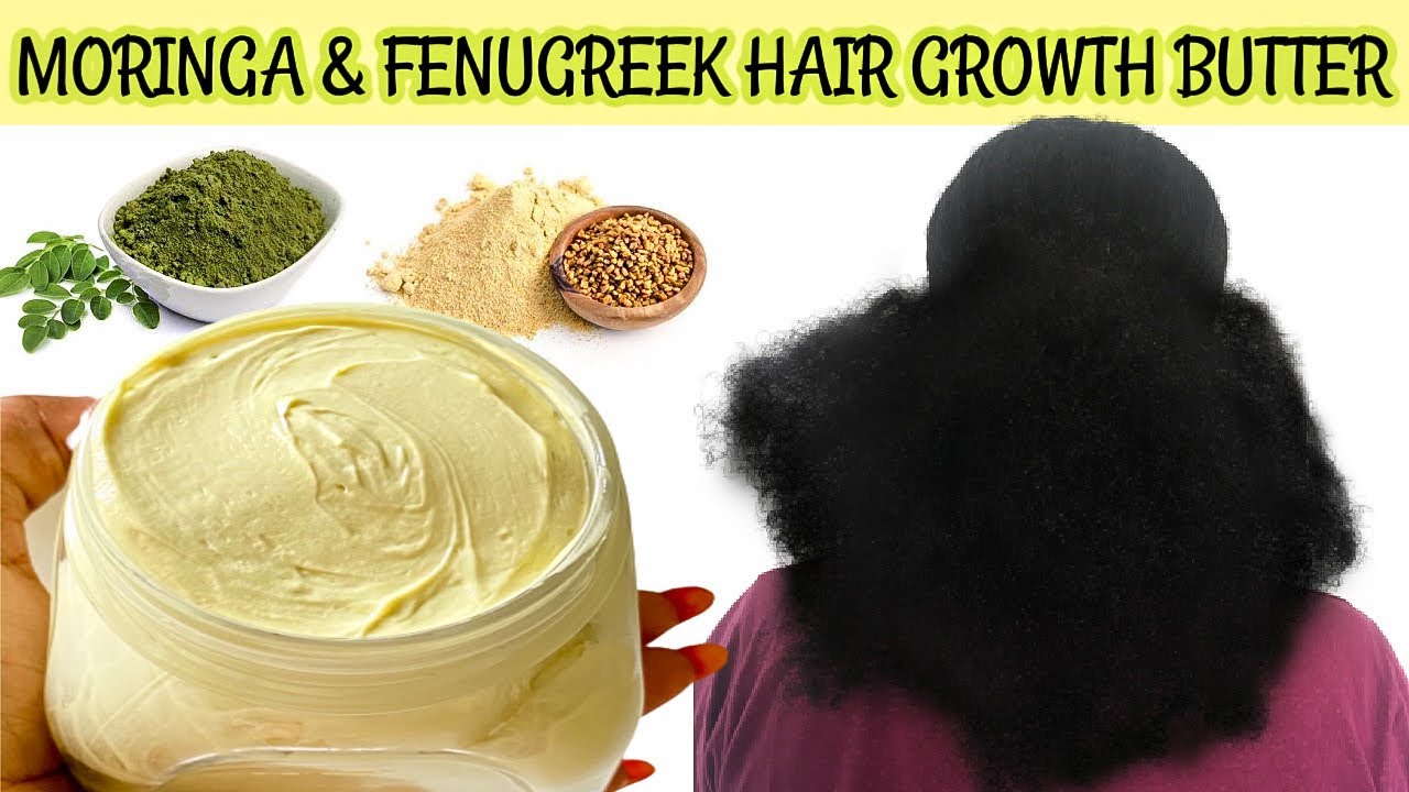 USE THIS DIY MORINGA & FENUGREEK HAIR BUTTER TWICE A WEEK FOR MASSIVE HAIR GROWTH | BEST HAIR BUTTER