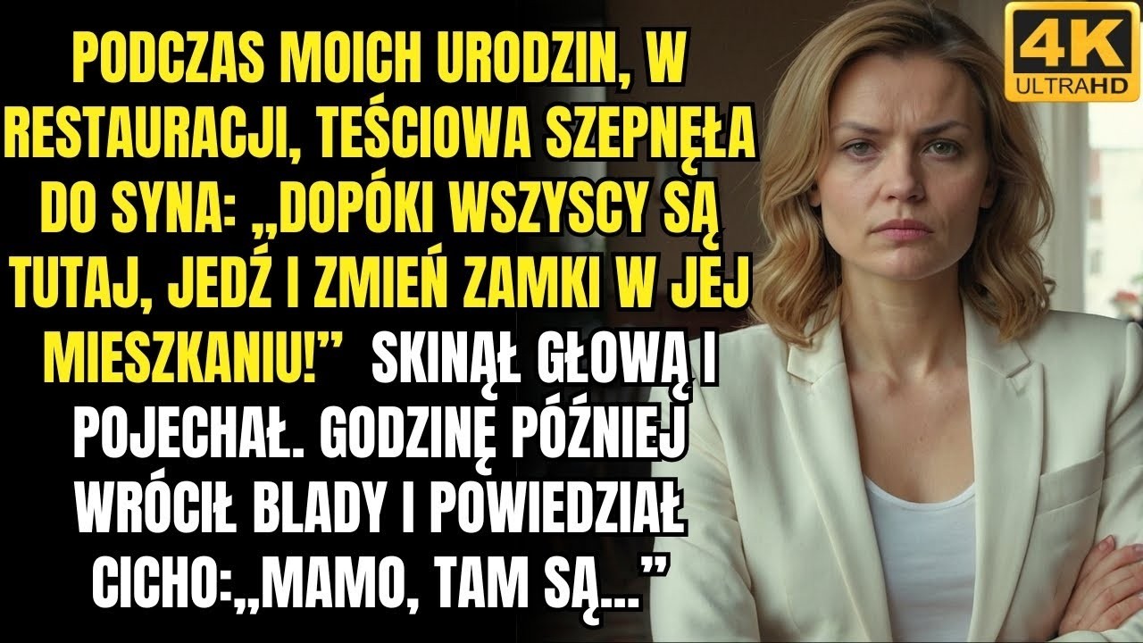 Podczas moich urodzin teściowa szepnęła do syna  „Dopóki wszyscy są tutaj, jedź i zmień zamki w