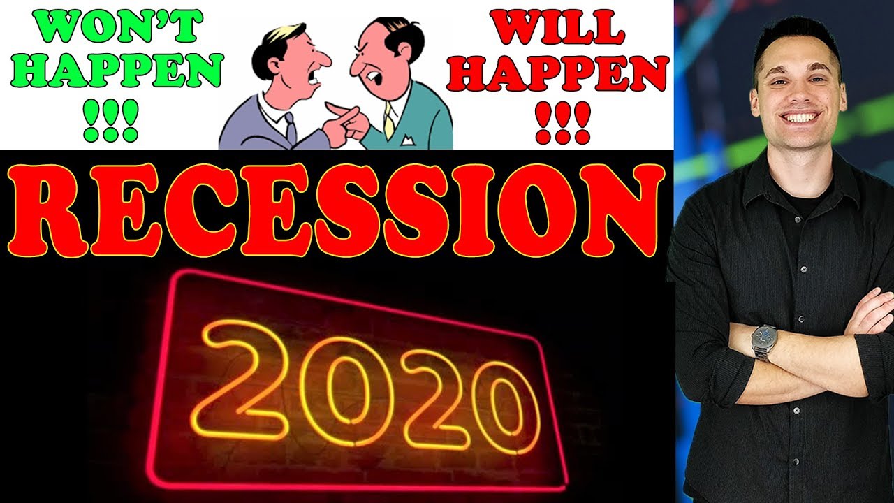 Will We Have a Recession in 2020? - (Both Sides of the Argument)