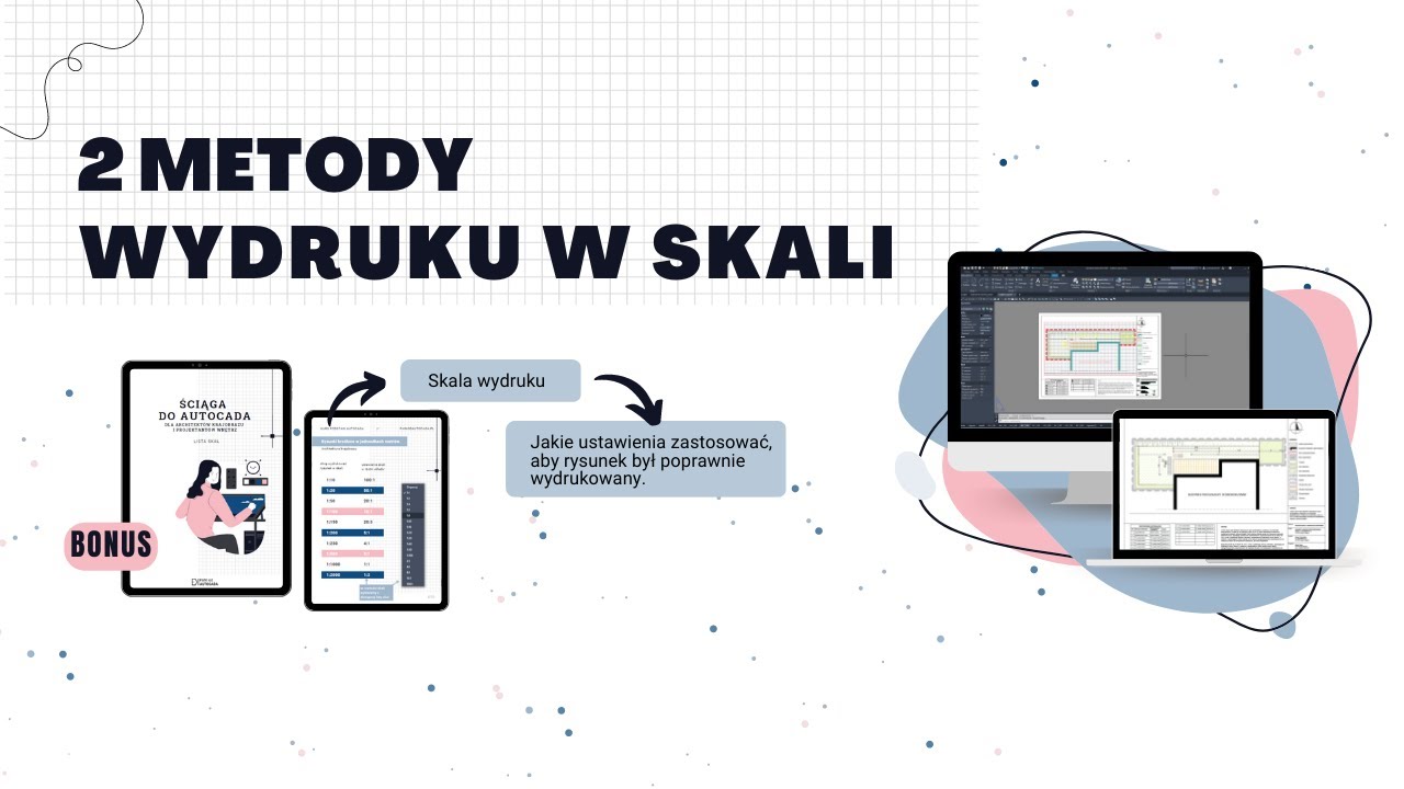 AUTOCAD WYDRUK W SKALI_2 metody przygotowania wydruku