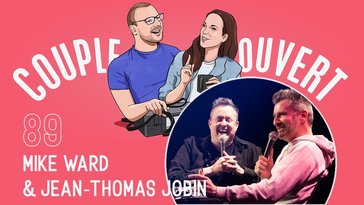 Couple Ouvert - Mike Ward et Jean-Thomas Jobin LIVE à Brossard