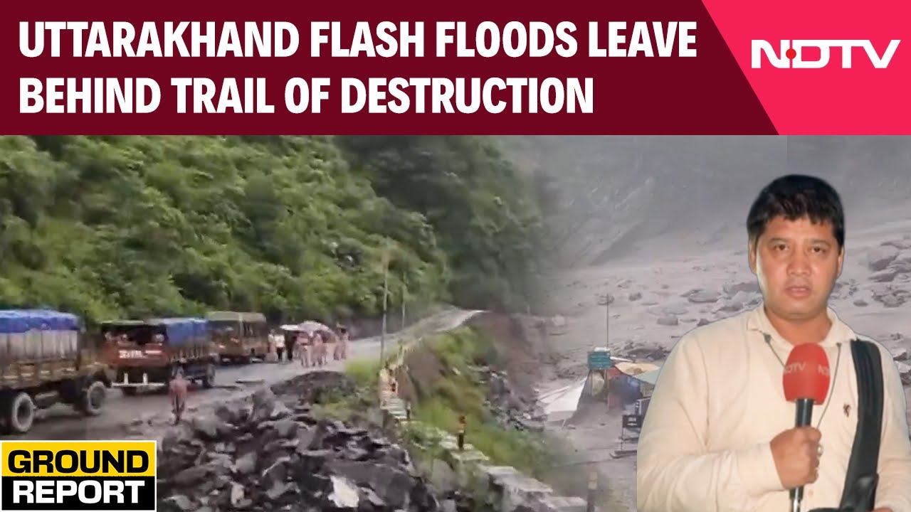 Uttarakhand Cloudburst Updates | Uttarakhand Flash Floods Leave Behind Trail Of Destruction