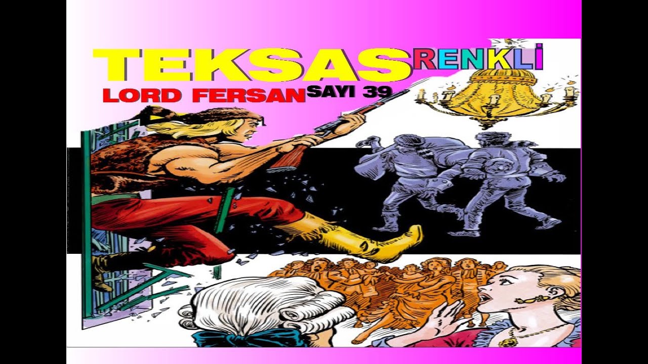 TEKSAS( LORD FERSAN ) RENKLİ SAYI 39