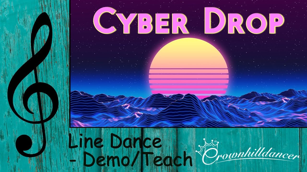 Cyber Drop - Line Dance
