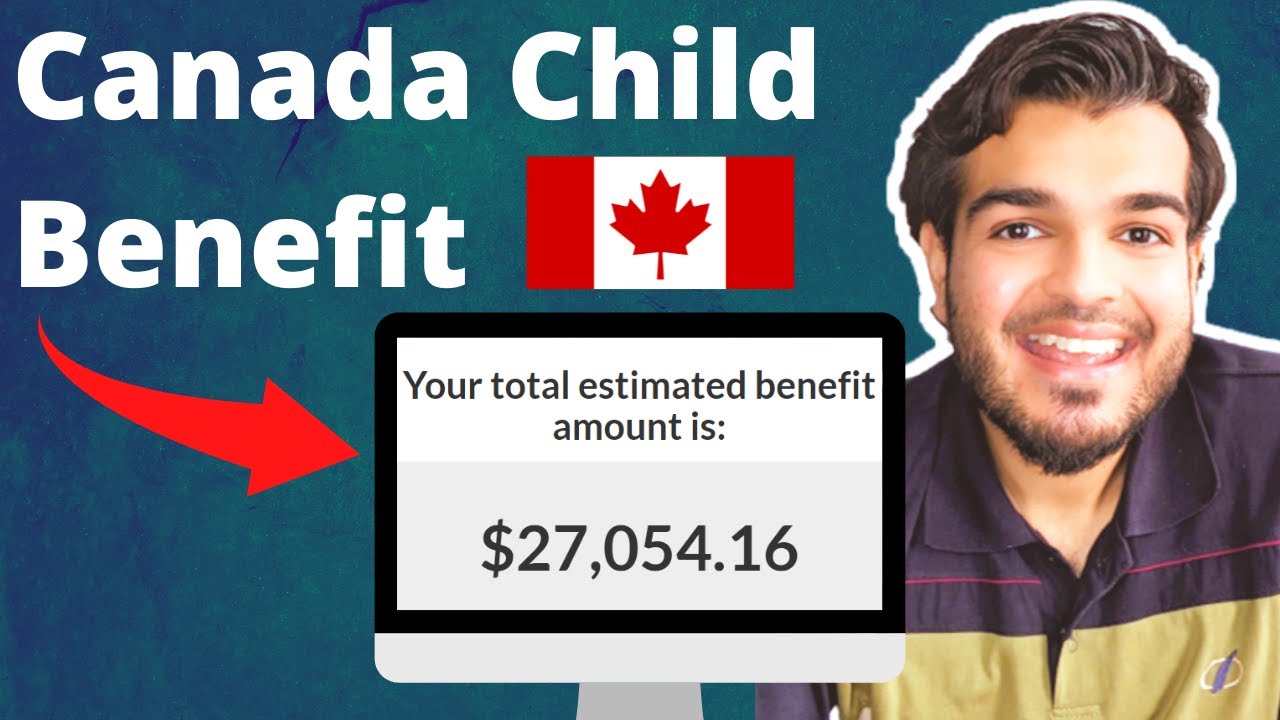 CANADA CHILD BENEFIT (CCB) EXPLAINED | How Much CCB Can You Get? | Step by Step Guide