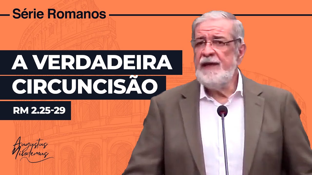 13. A verdadeira circuncisão (Rm 2.25-29)