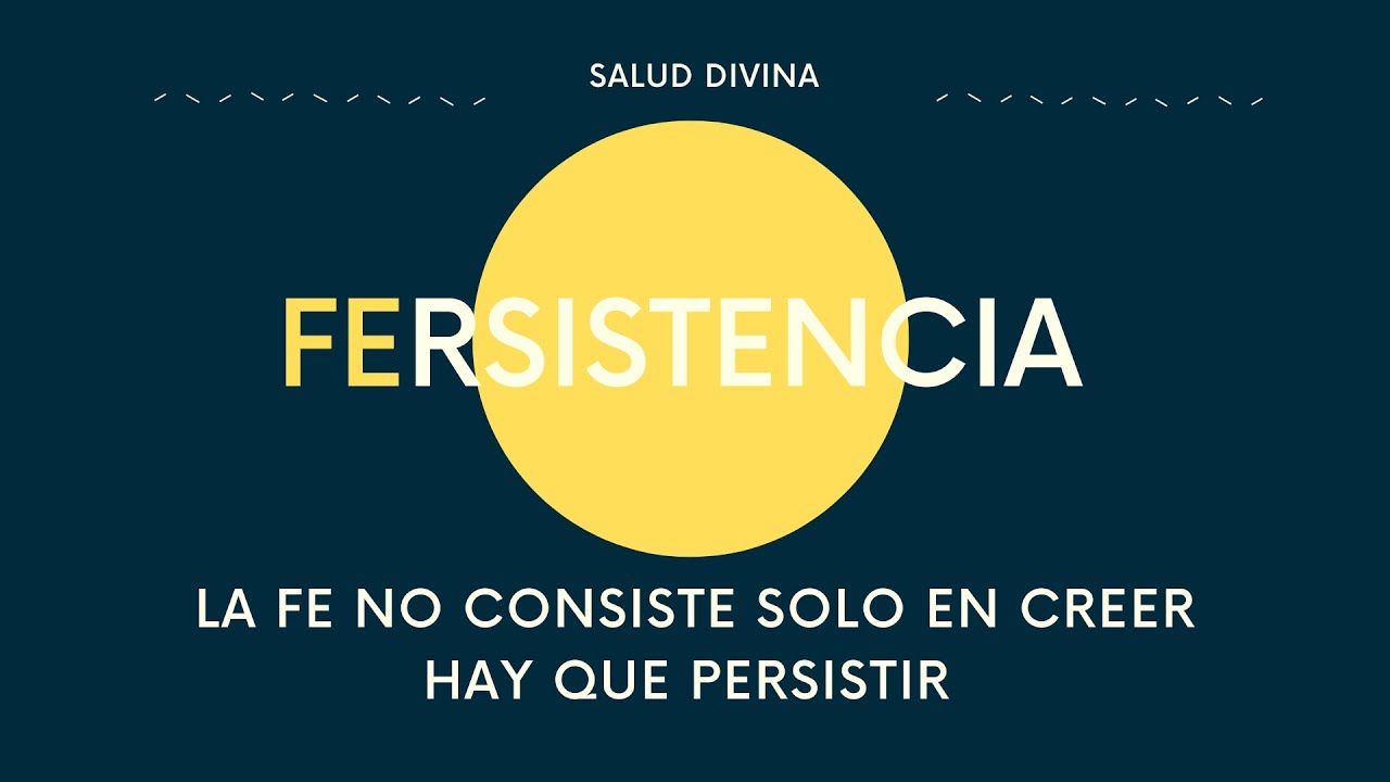 Fersistencia | Estudio b&iacute;blico #IglesiaCercaDeTi