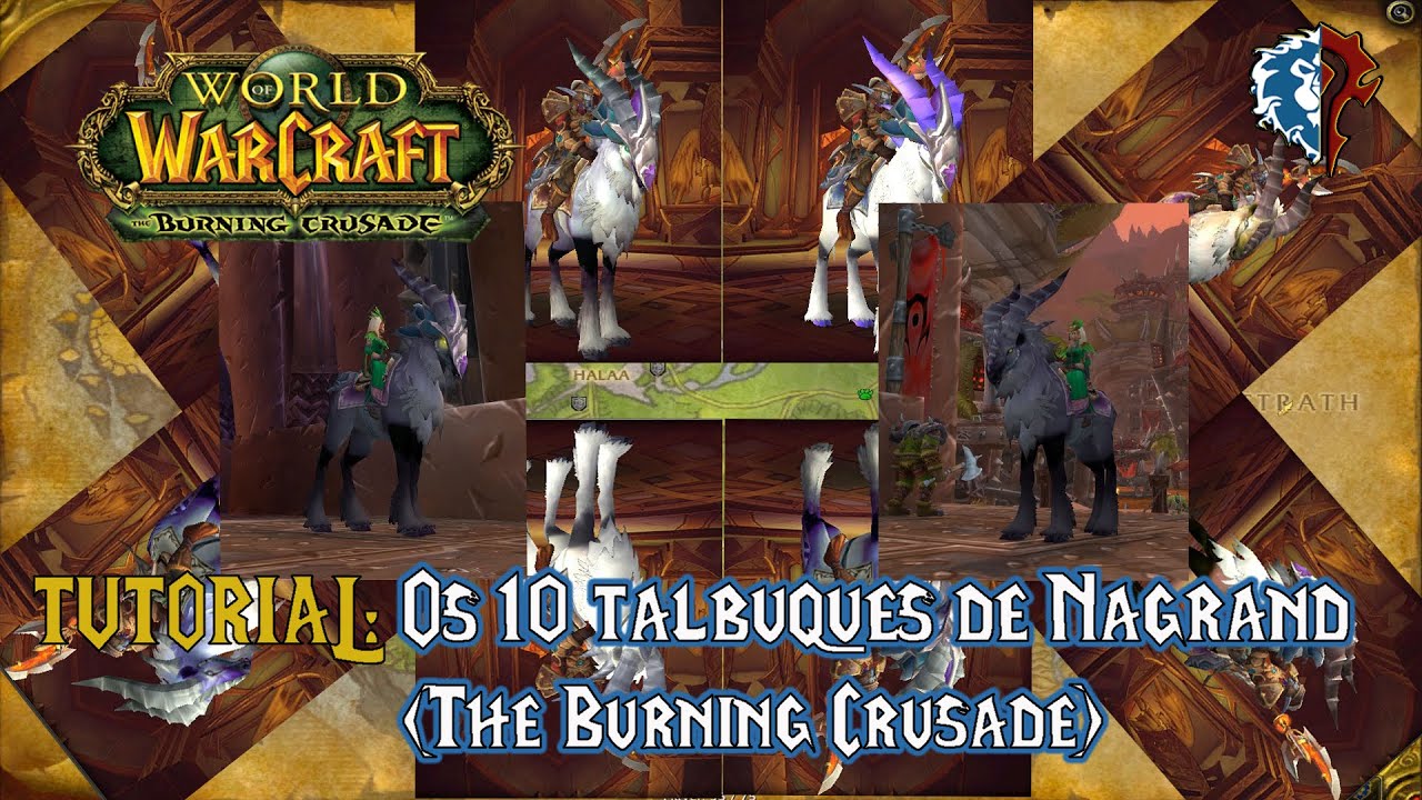 World of Warcraft Tutorial: Montarias - Os 10 Talbuques de Nagrand (The Burning Crusade)