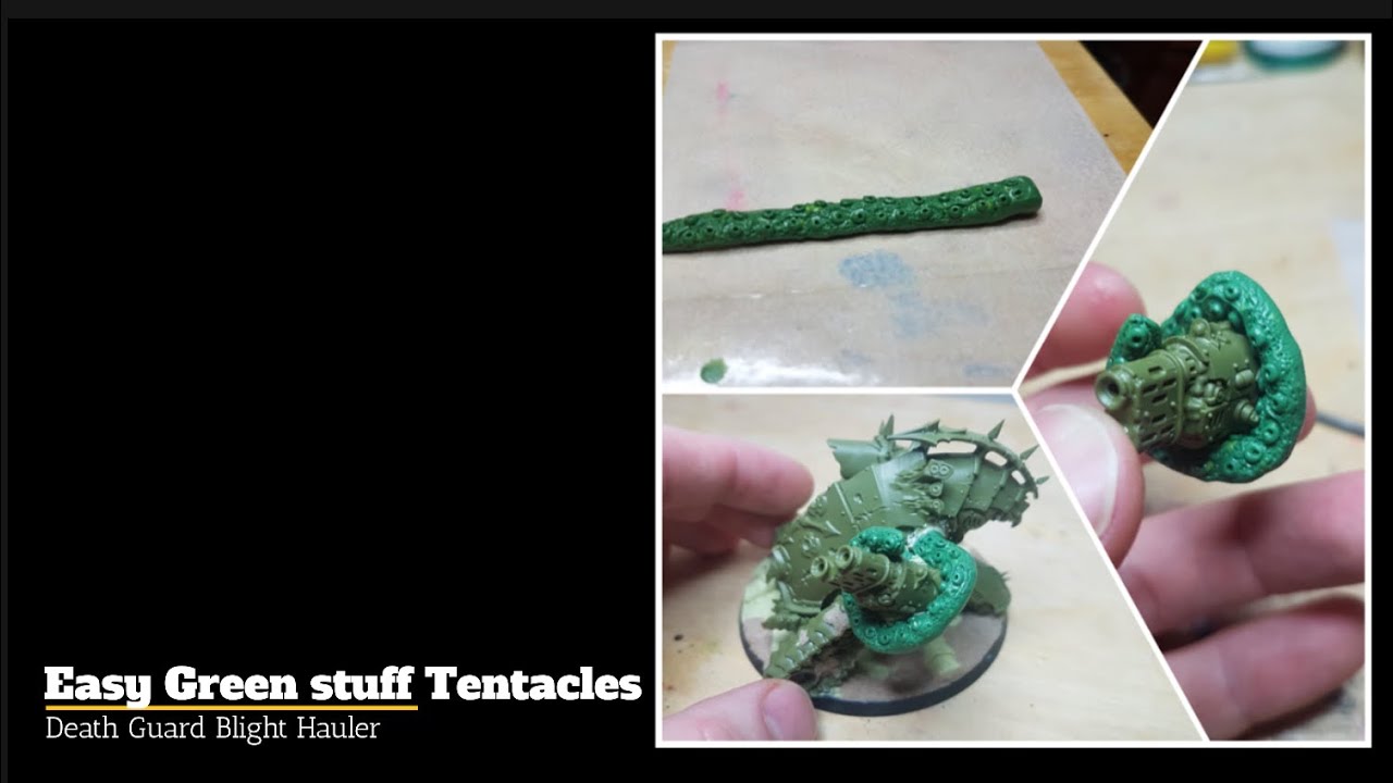 Easy green stuff tentacles, converting a death guard blight hauler
