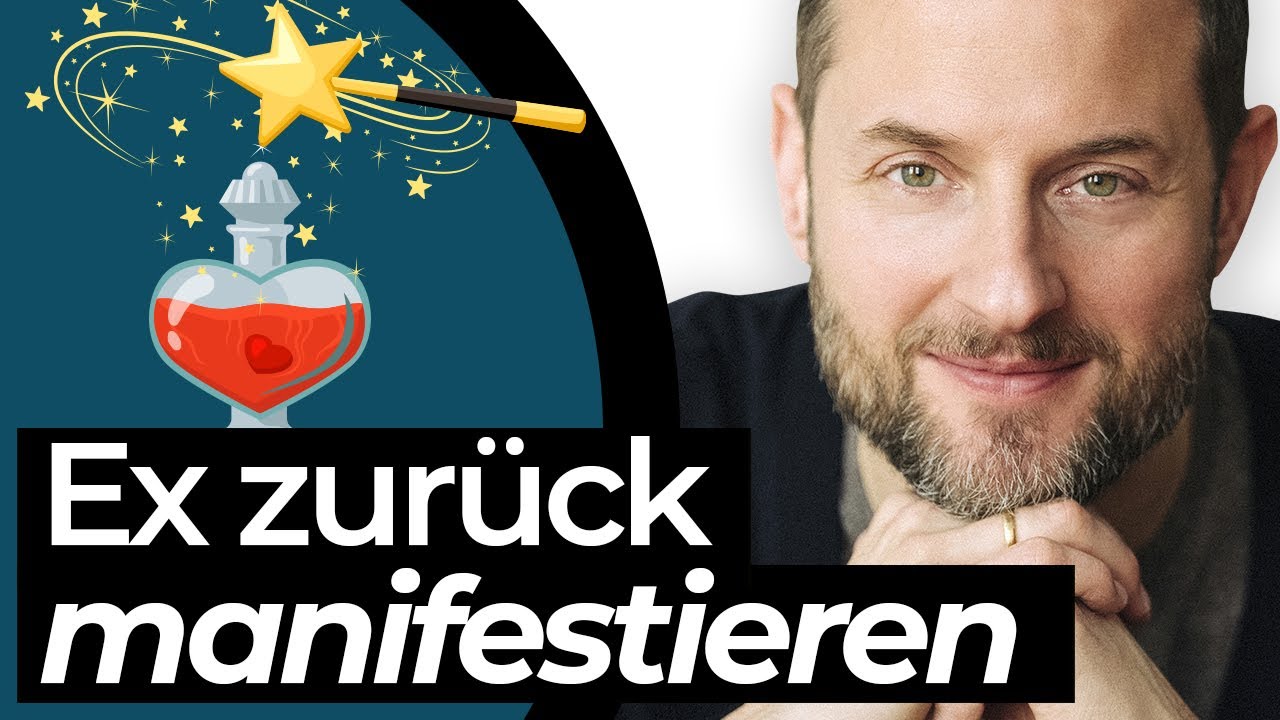 Ex zurück manifestieren. Diese magischen Worte bringen deinen Ex zurück!