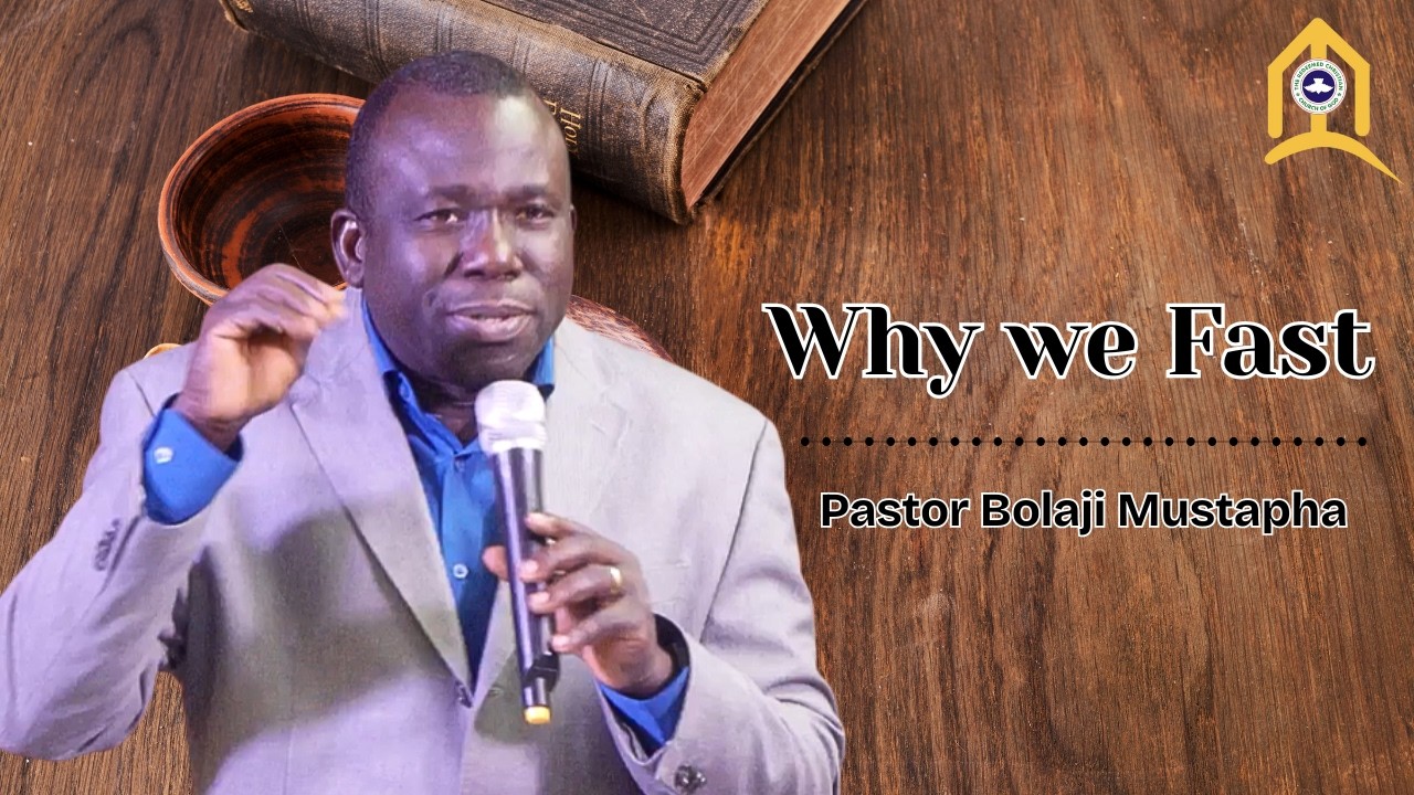 WHY WE FAST: ALIGNING WITH GOD’S HEART // Pastor Mustapha