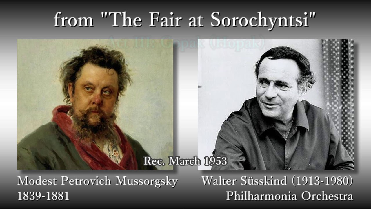 Mussorgsky: from The Fair at Sorochyntsi, Süsskind & The Phil (1953)「ソロチンスクの定期市」より ジュスキント
