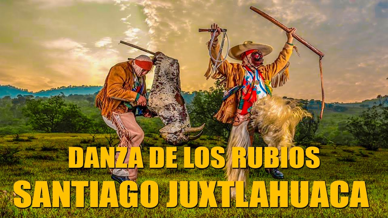 DANZA DE LOS RUBIOS DE SANTIAGO JUXTLAHUACA