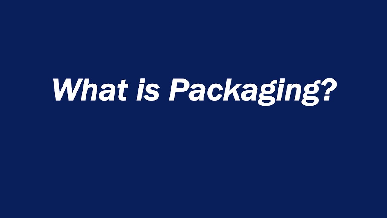 What is Packaging?