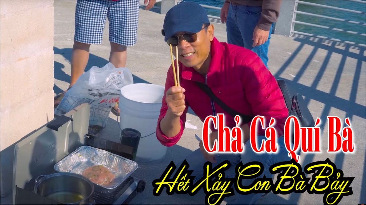 VAN SON 😊 Câu Cá Măng Làm Chả Cá Quí Bà Hết Xảy Con Bà Bảy