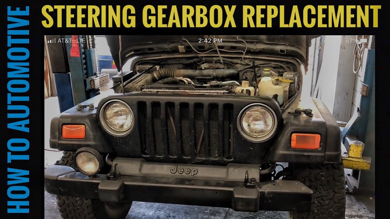 How To Replace The Power Steering Gear Box On A Jeep Wrangler Tj