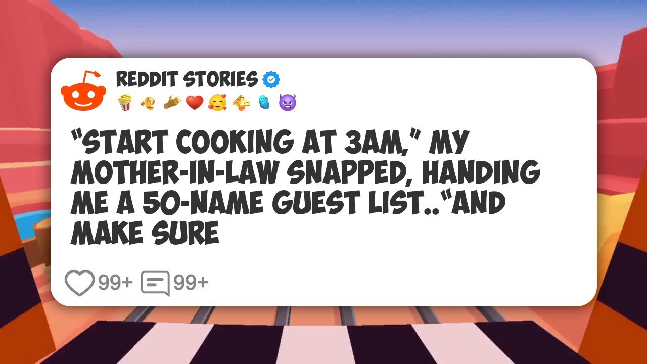 “Start Cooking At 3am,” My Mother-In-Law Snapped, Handing Me A 50-Name Guest List. “And #reddit 