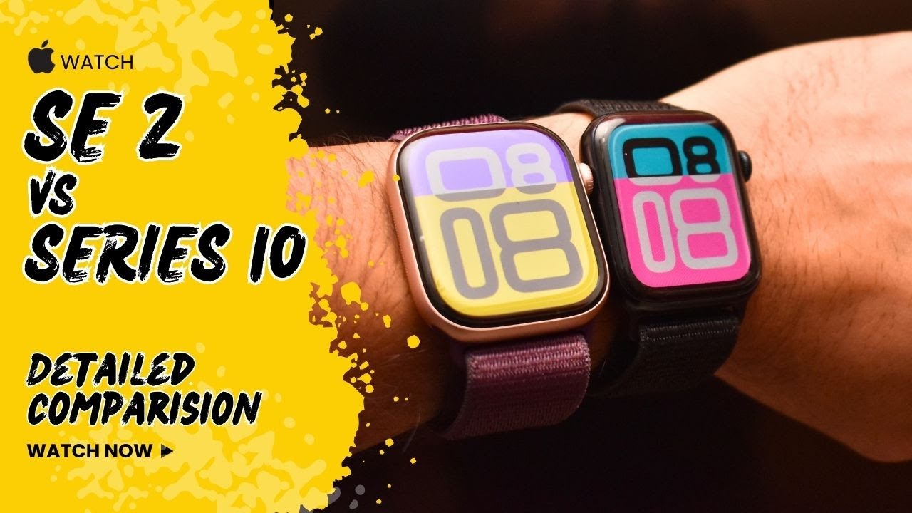 Apple Watch SE 2 vs Series 10 - Detailed Comparison *Hindi*