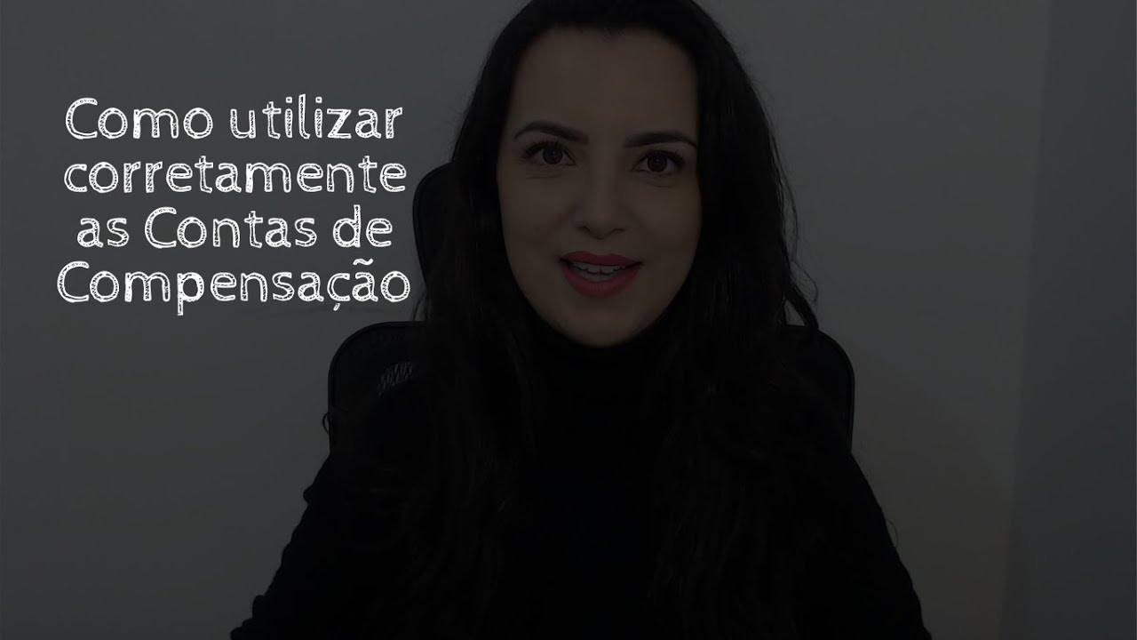 Como utilizar corretamente as Contas de Compensa&ccedil;&atilde;o?